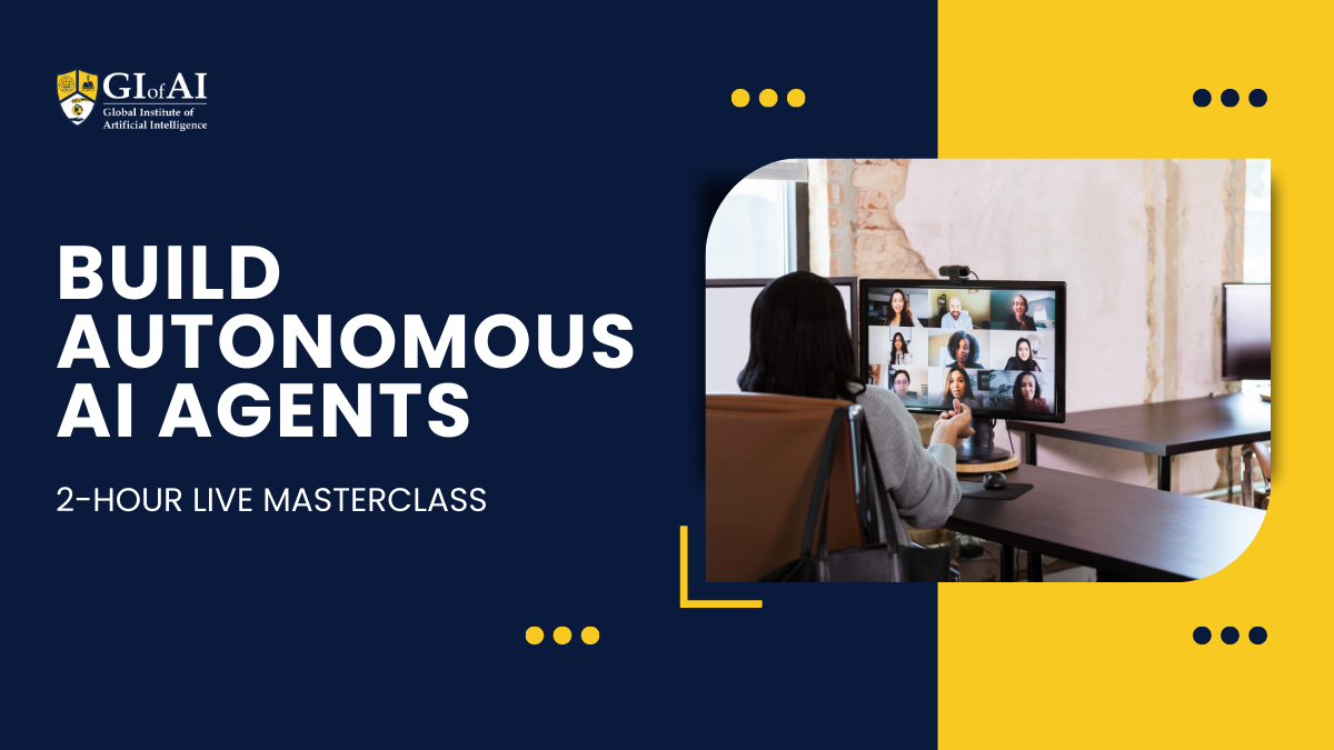Build Autonomous AI Agents: 2-Hour Masterclass