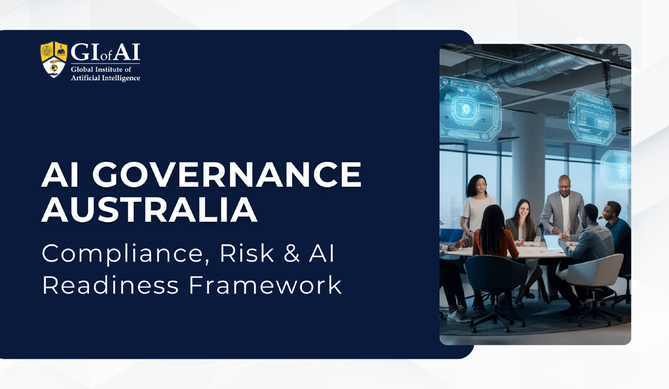 AI Governance Australia: Compliance, Risk & AI Readiness Framework