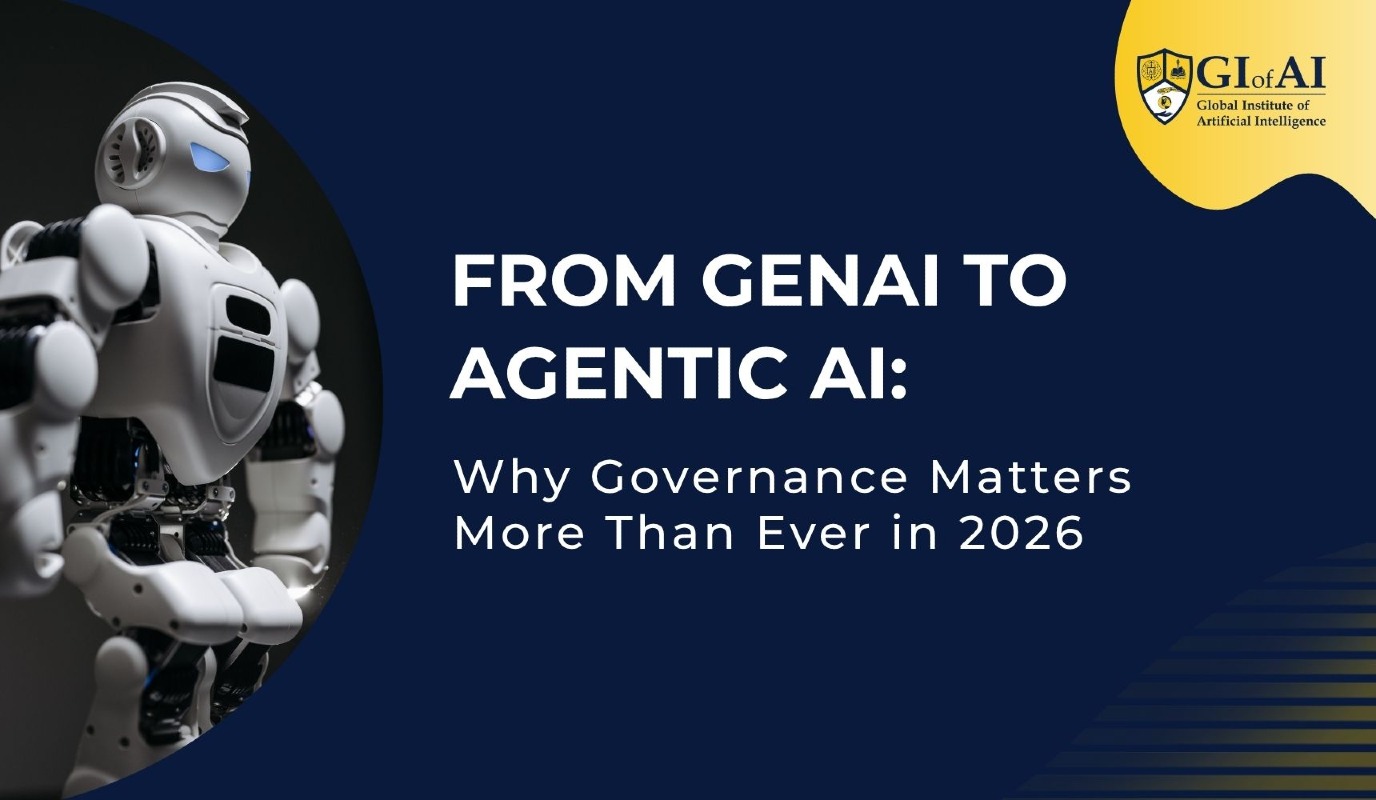 From GenAI to Agentic AI: Why Governance Matters More Than Ever in 2026