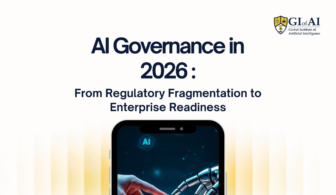 AI Governance in 2026: From Regulatory Fragmentation to Enterprise Readiness